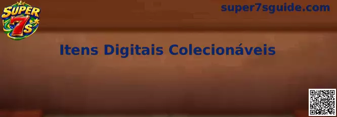 Itens Digitais Colecionáveis