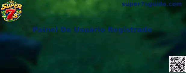 Painel De Usuário Registrado Super 7s