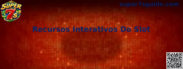 Recursos Interativos Do Slot Super 7s
