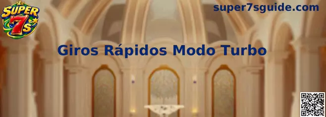 Giros Rápidos Modo Turbo no Super 7s