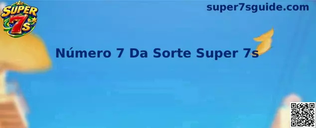 Número 7 Da Sorte Super 7s