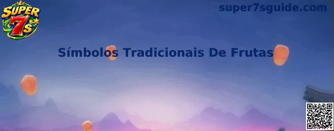 Símbolos Tradicionais de Frutas no Super 7s
